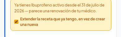 Aviso de renovación detectada con opción de extender la receta existente
